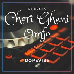 Chori Ghani Omfo (DJ - Remix)-Ewk0exF5YQY