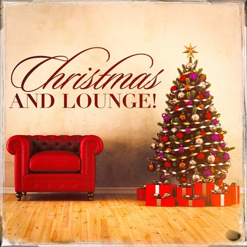 Christmas and Lounge!