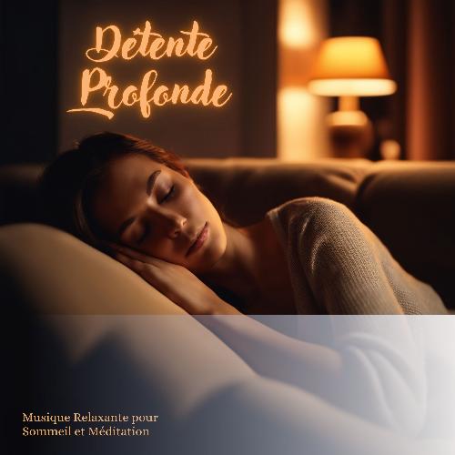 Détente Profonde: Musique Relaxante pour Sommeil et Méditation_poster_image