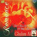 Dil Mein Ek Laher Si Uthi Hai Abhi Album The Latest N Best Ghazals Ghulam Ali