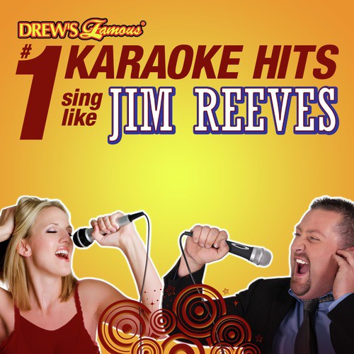 Drews Famous #1 Karaoke Hits: Sing Like Jim Reeves