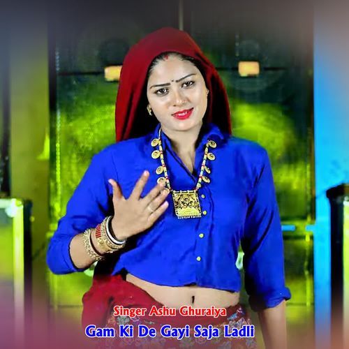 Gam Ki De Gayi Saja Ladli