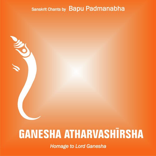Ganesha Atharvashīrsha: Homage to Lord Ganesha