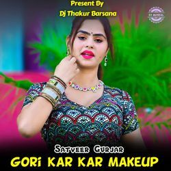 Gori Kar Kar Makeup (Remix)