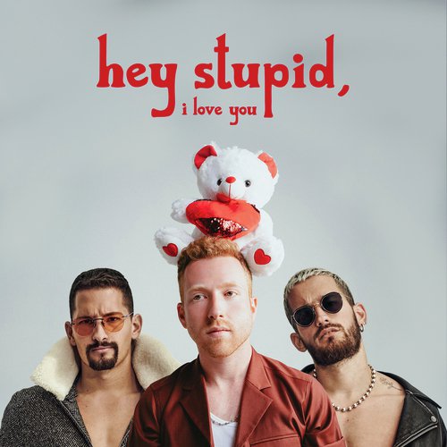 Hey Stupid, I Love You (feat. Mau y Ricky) (Spanglish Version)