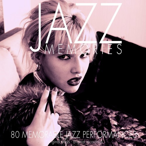 Jazz Memories (80 Memorable Jazz Performances)