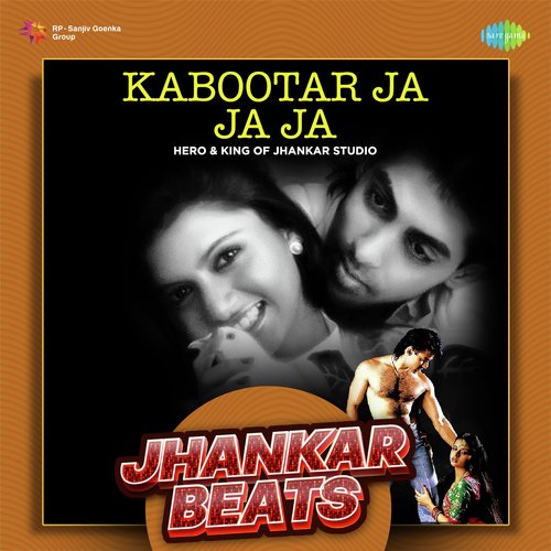 Kabootar Ja Ja Ja - Jhankar Beats
