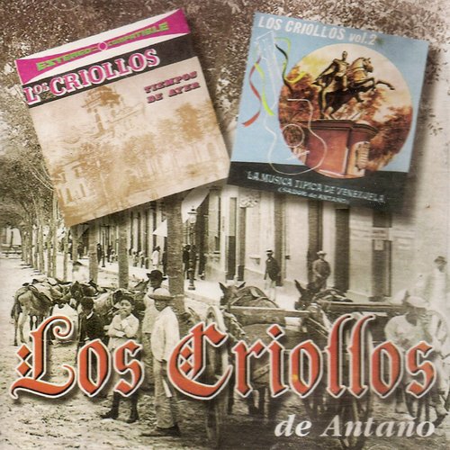 Los Criollos De Antaño