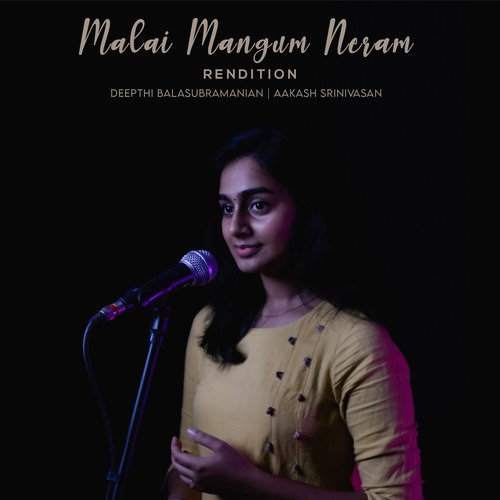 Malai Mangum Neram (Rendition)