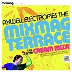 Mixmag Presents Axwell Electrofies the Mixmag Terrace
