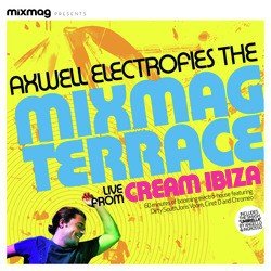 Mixmag Presents Axwell Electrofies the Mixmag Terrace