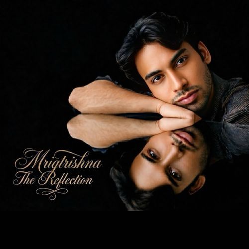 Mrigtrishna-The Reflection