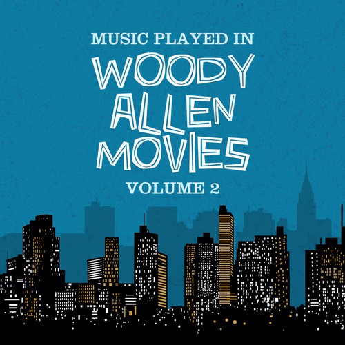 Music Played in Woody Allen Movies Vol. 2