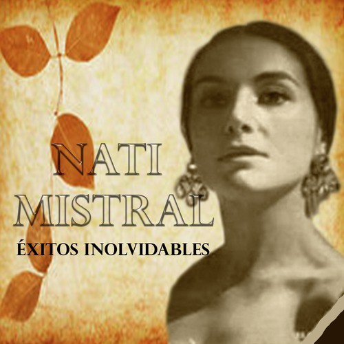 Nati Mistral - Éxitos Inolvidables