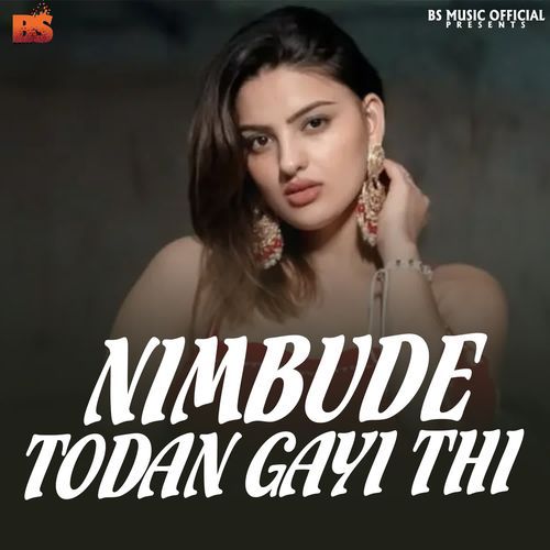 Nimbude Todan Gayi Thi