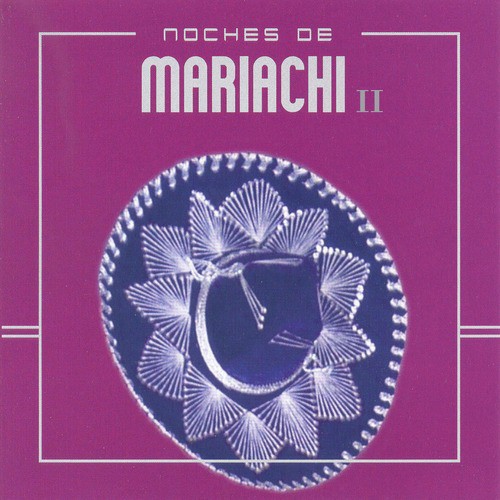 Noches de Mariachi I I