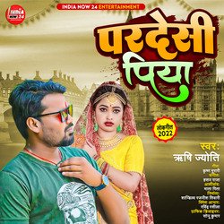 Pardesi Piya (Bhojpuri)