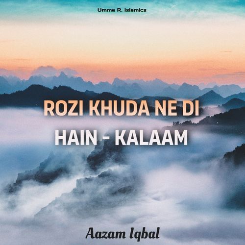 Rozi Khuda Ne Di Hain - Kalaam