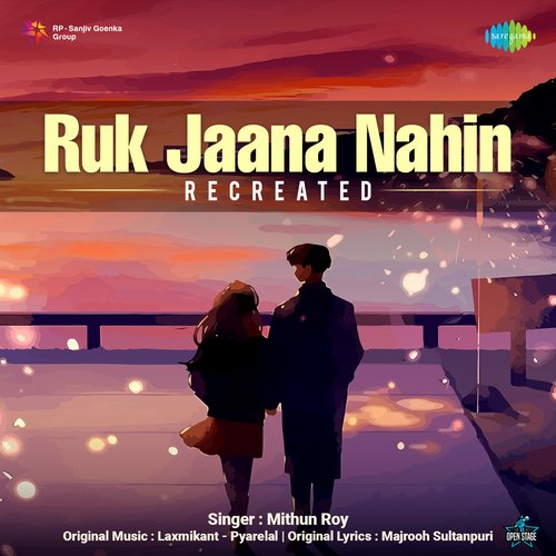 Ruk Jaana Nahin - Recreated