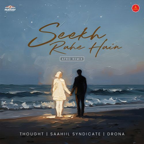Seekh Rahe Hain (Afro Remix)