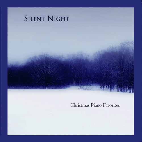 Silent Night - Christmas Piano Favorites