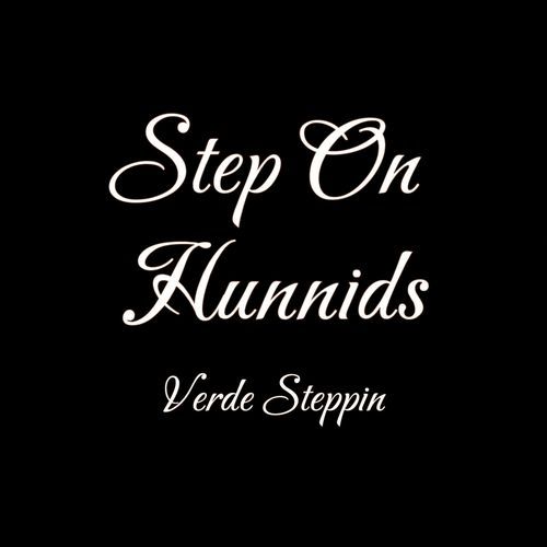 Step On Hunnids (Verde Steppin)
