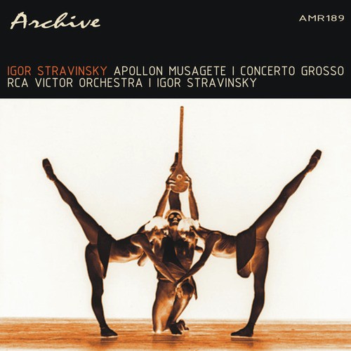 Stravinsky: Apollon Musagete &amp; Concerto Grosso