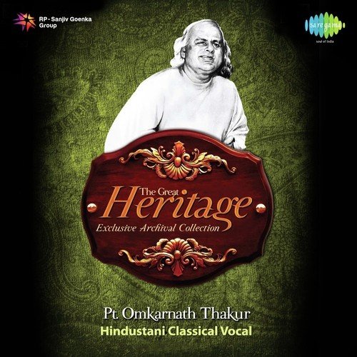 The Great Heritage Pandit Omkarnath Thakur Vol. 1