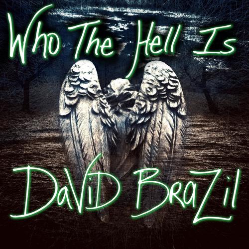 Who the Hell Is David Brazil?