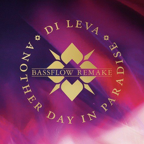 Another Day In Paradise (Bassflow Remake)
