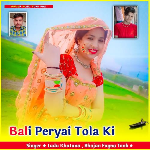 Bali Peryai Tola Ki