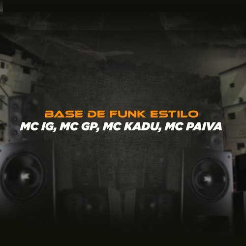 Base de Funk Estilo  Mc Ig, Mc Gp, Mc Kadu , Mc Paiva cover art