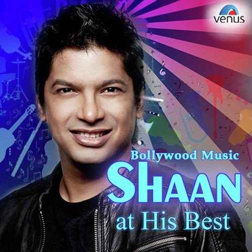 Bollywood Music - Shaan At His Best