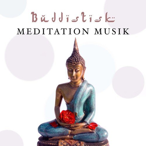 Buddistisk Meditation Musik - Andlig Healing