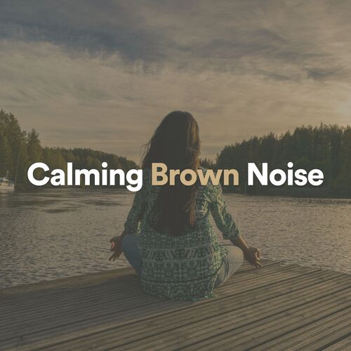 Calming Brown Noise