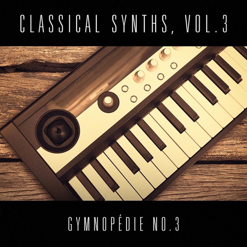 Classical Synths, Vol. 3 : Gymnopédie No. 3 (Erik Satie)_poster_image