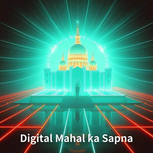 Digital Mahal Ka Sapna