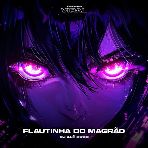 Flautinha do Magrão (feat. CAMPING VIRAL) (Sped Up)