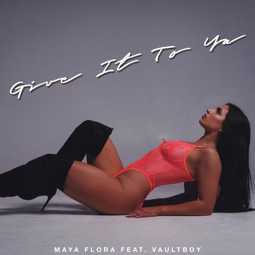 Give It to Ya (feat. Vaultboy) cover art