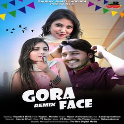 Gora Face Remix (feat. Yogesh,Shivi)-Rl45dRZ3fkM