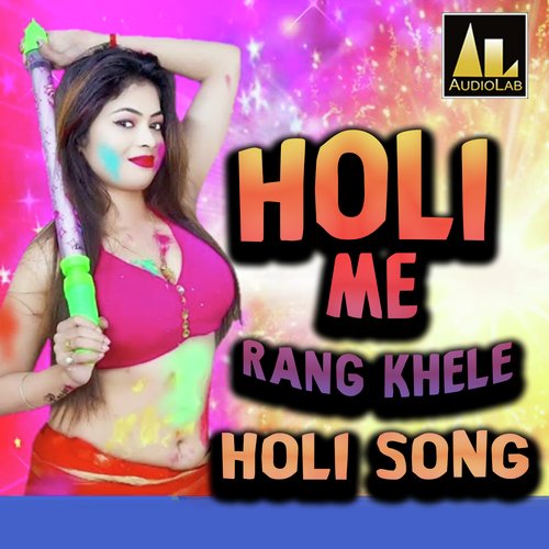 HOLI ME RANG KHELE HOLI SONG