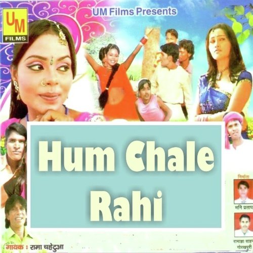 Hum Chale Rahi