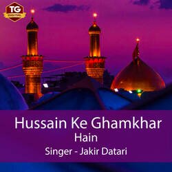 Hussain Ke Ghamkhar Hai-ETAkXBB,YHI