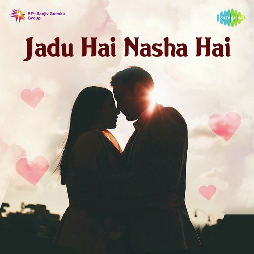 Jadu Hai Nasha Hai