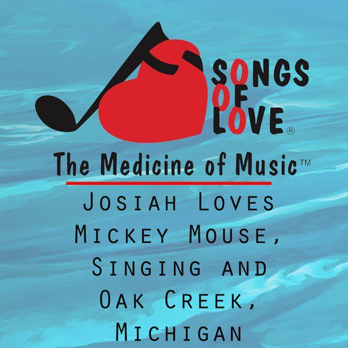 Josiah Loves Mickey Mouse, Singing and Oak Creek, Michigan cover art