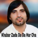 Khabar Zada Da Da Har Cha
