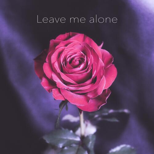 Leave Me Alone - Song Download from Leave Me Alone @ JioSaavn