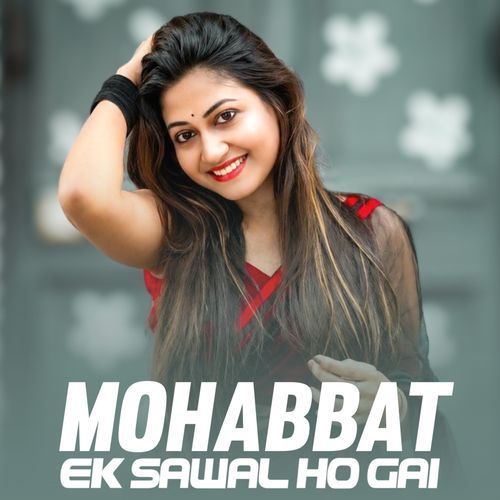 Mohabbat Ek Sawal ho gai