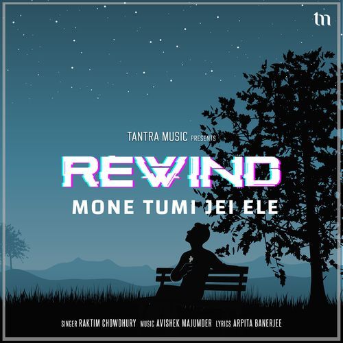 Mone Tumi Jei Ele (Rewind)