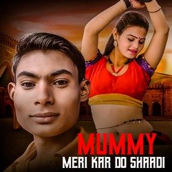 Mummy Meri Kar Do Shaadi-ESdYBRZFUHo